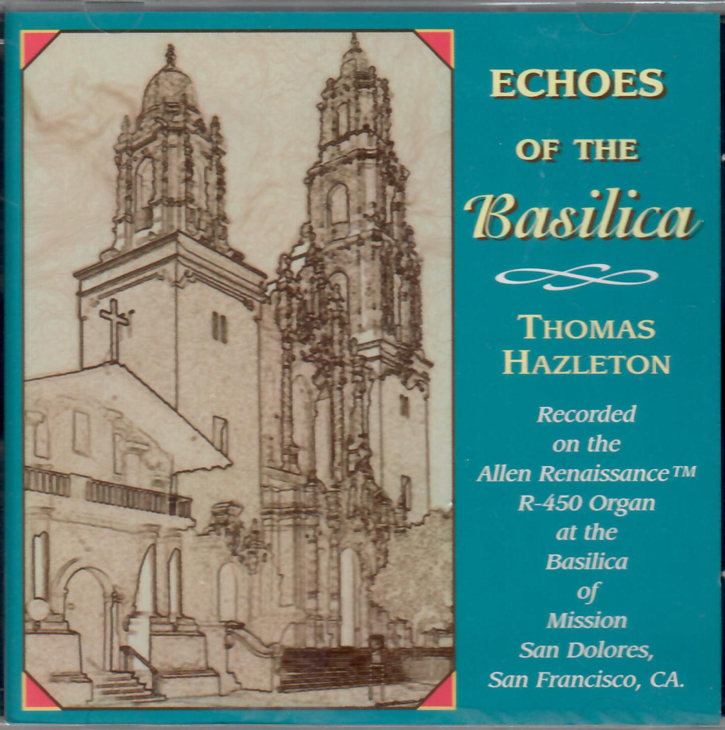 Thomas Hazleton: Echoes of the Basilica