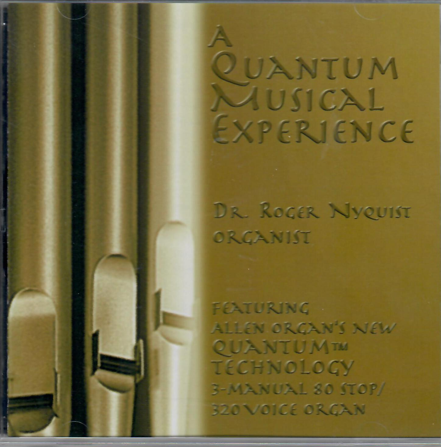 Dr Roger Nyquist: A Quantum Musical Experience.